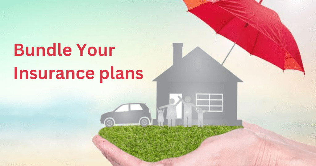 Bundle Your Insurance plans